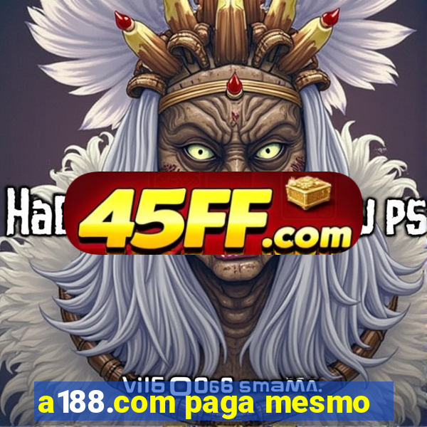 a188.com paga mesmo